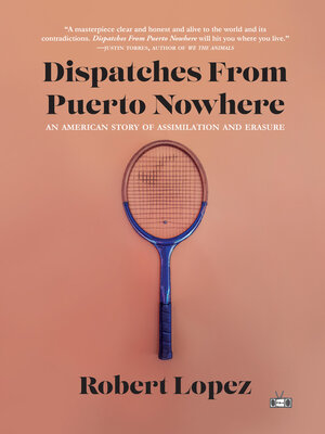 Dispatches From Puerto Nowhere - ebook